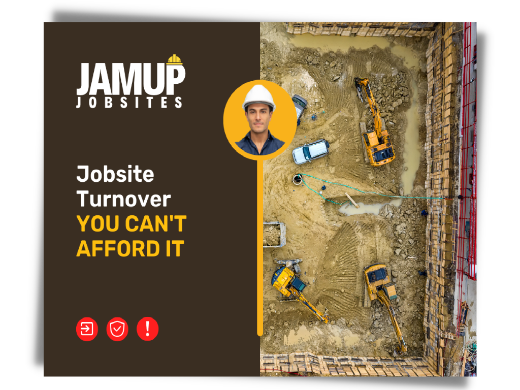Jobsite Turnover - You Cant Afford it - by Jamup Jobsites (7)
